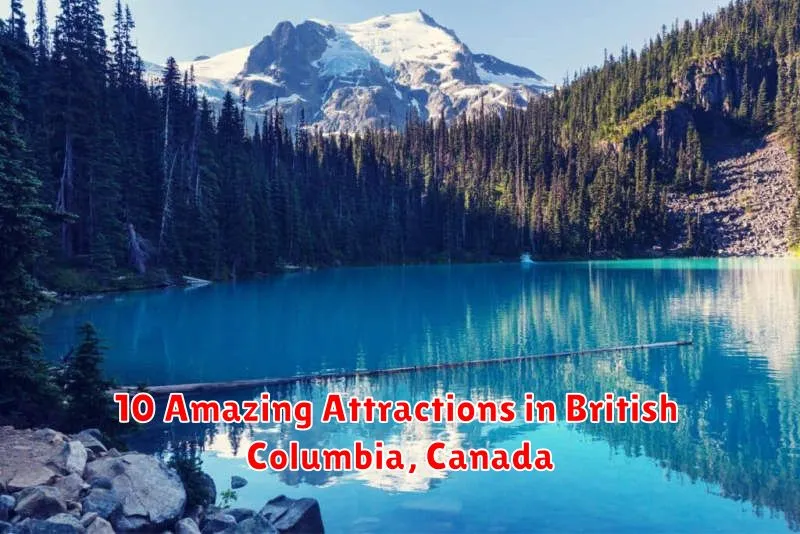 10 Amazing Attractions in British Columbia, Canada