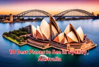 10 Best Places to See in Sydney, Australia 10 Best Places to See in Sydney, Australia