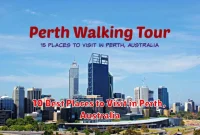 10 Best Places to Visit in Perth, Australia 10 Best Places to Visit in Perth, Australia