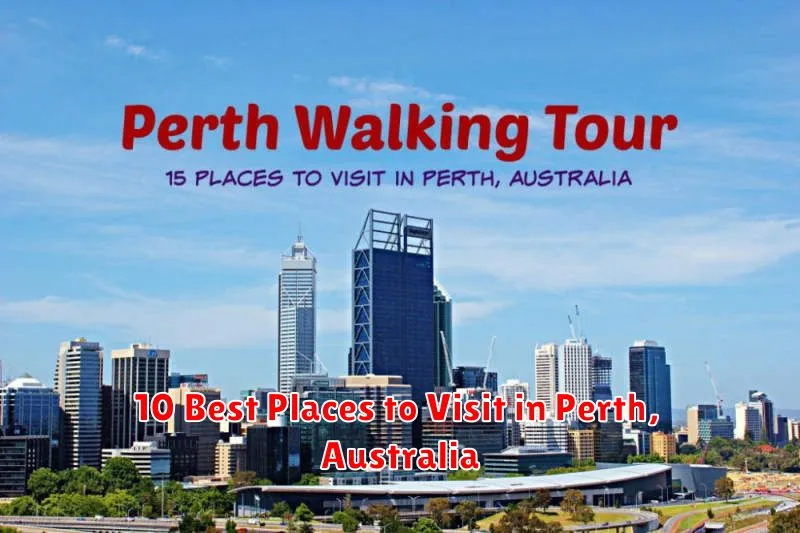 10 Best Places to Visit in Perth, Australia