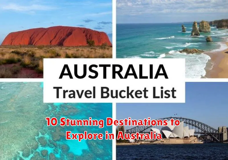 10 Stunning Destinations to Explore in Australia