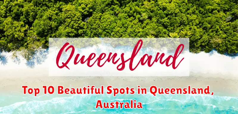Top 10 Beautiful Spots in Queensland, Australia
