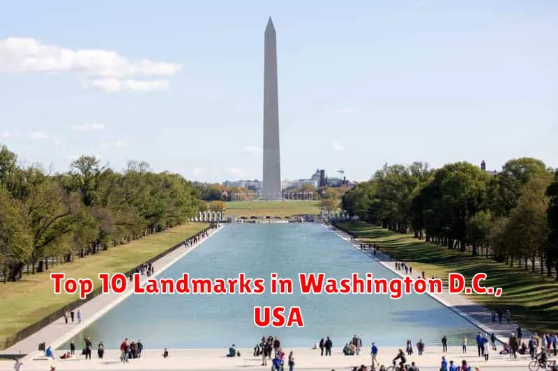 Top 10 Landmarks in Washington D.C., USA